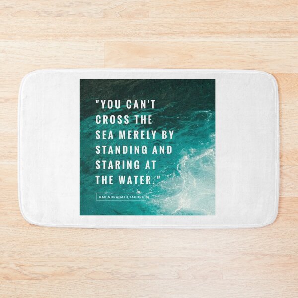 Item preview, you con not cross the sea merely by standing and staring at the water motivational quote designed and sold by bujji4frinds.
