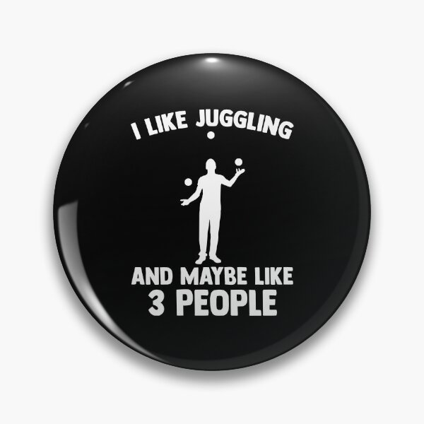 Item preview, I Like Juggling And Maybe Like Three People Comedy Juggling designed and sold by Nessshirts.