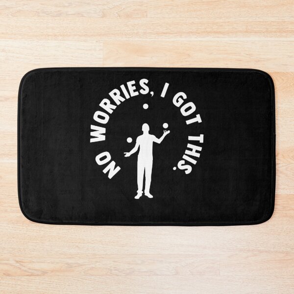 Item preview, Funny Saying No Worries I got this Ball Juggling Juggler designed and sold by Nessshirts.