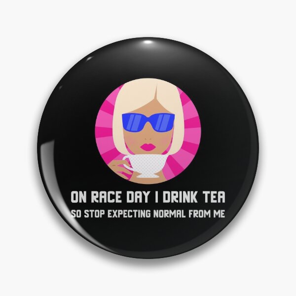 Artikelvorschau, Am Renntag trinke ich Tee, also erwarte nicht mehr, dass ich eine normale Teezeit habe entworfen und verkauft von CarantinedChaos.