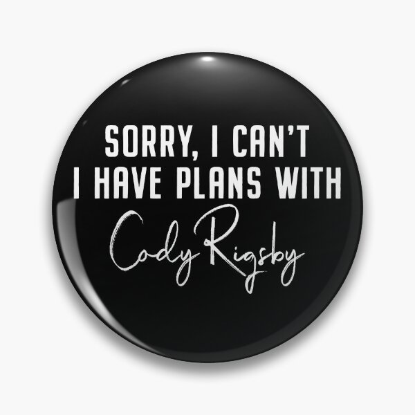 Item preview, Sorry, I can’t I have plans with Cody Rigsby designed and sold by undercoverlover.