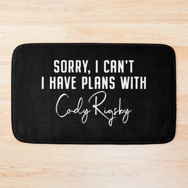 Item preview, Sorry, I can’t I have plans with Cody Rigsby designed and sold by undercoverlover.