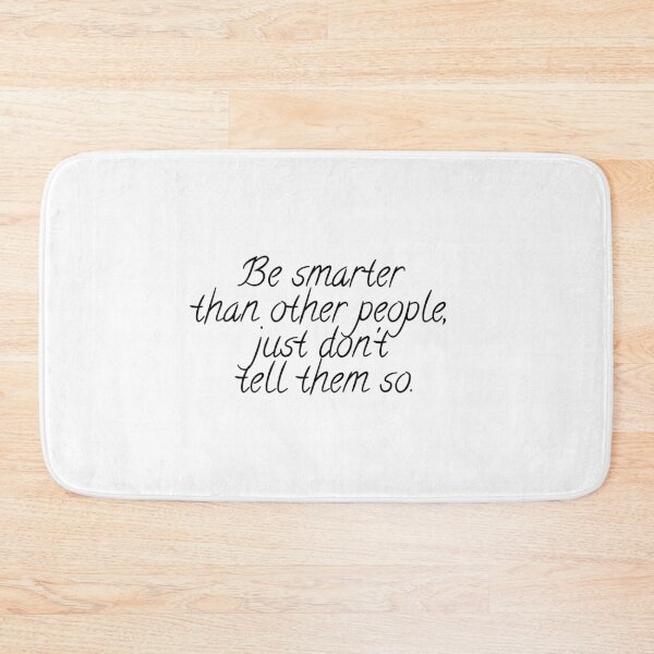 Item preview, Be smarter than other people, just don't tell them so. designed and sold by Optimus108.