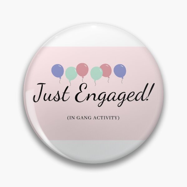 Item preview, Just Engaged designed and sold by NOTFUNNIE.