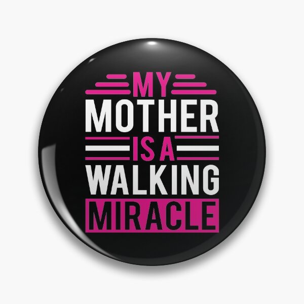 Item preview, My Mother Is a Walking Miracle designed and sold by Printoweb.
