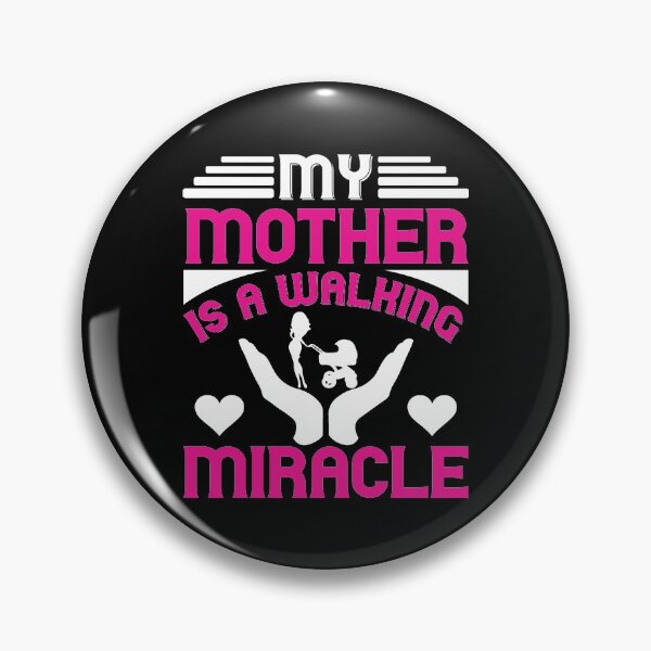 Item preview, My Mother Is a Walking Miracle designed and sold by Printoweb.