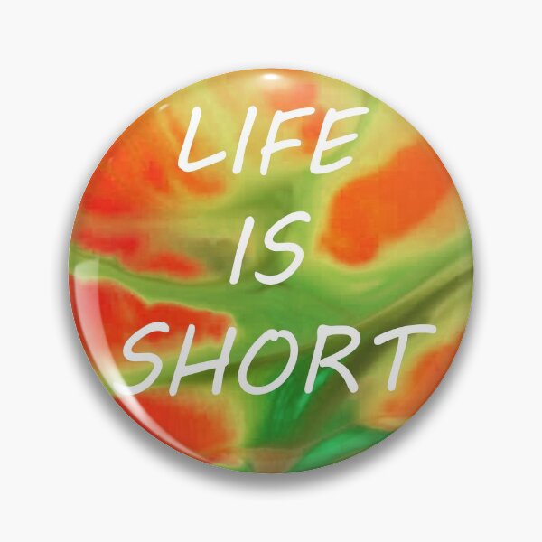 Item preview, Life is short designed and sold by Gawop.