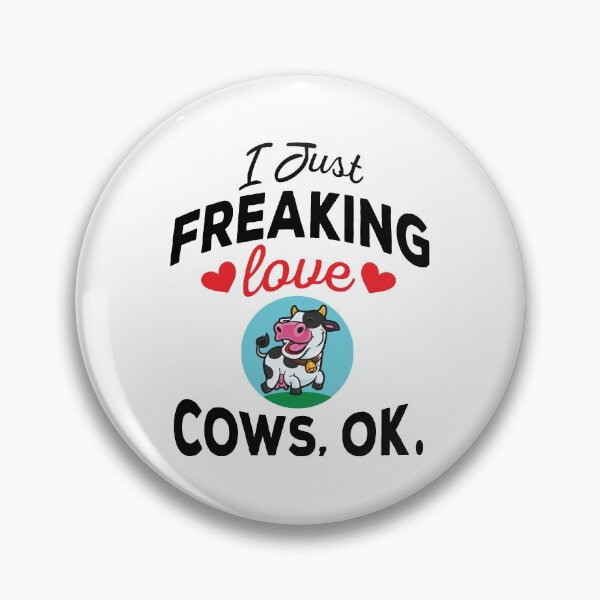 Item preview, I Just Freaking Love Cows Ok - cute and funny cows lover designed and sold by ReadyArt.