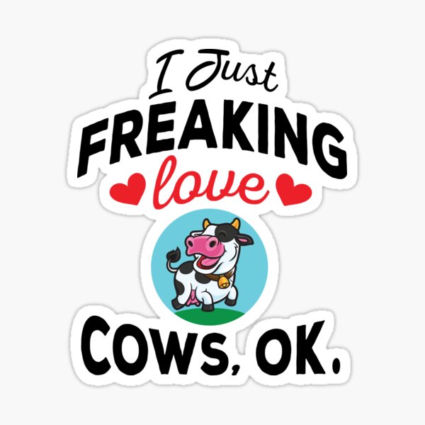 Vista previa del artículo con la obra «I Just Freaking Love Cows Ok - amante de las vacas lindo y divertido», diseñado y vendido por ReadyArt.