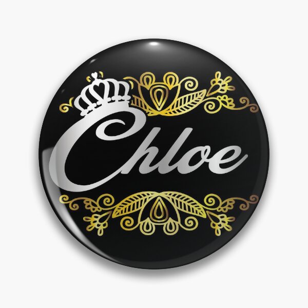 CHLOE NAME DESIGN Pin for Sale by Slepowronski