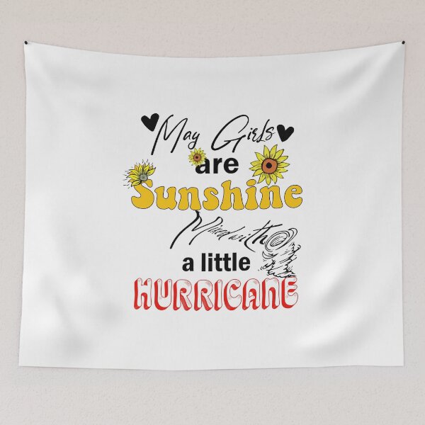 Item preview, May Girls Are Sunshine Mixed With A Little Hurricane Design designed and sold by Artysneak.