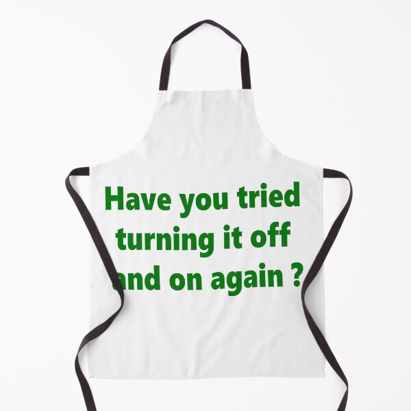 Item preview, Have you tried turning it off and on again, funny saying 4 designed and sold by EzbieArt.