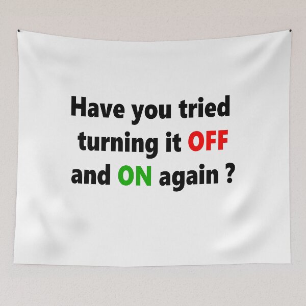 Item preview, Have you tried turning it off and on again, funny saying 5 designed and sold by EzbieArt.
