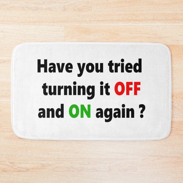 Item preview, Have you tried turning it off and on again, funny saying 5 designed and sold by EzbieArt.