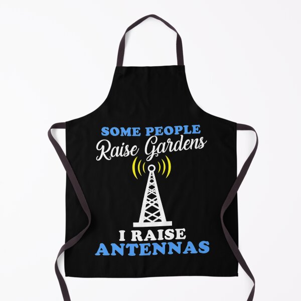 Item preview, Some Raise Gardens I Raise Antennas Funny Ham Radio designed and sold by Vlashilo.