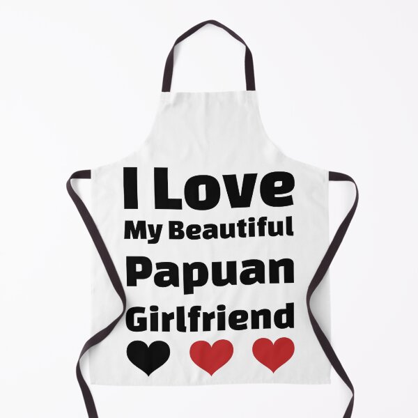 Item preview, I Love My Beautiful Papuan Girlfriend - Papua New Guinea Girlfriend designed and sold by DiceNLDesigns.