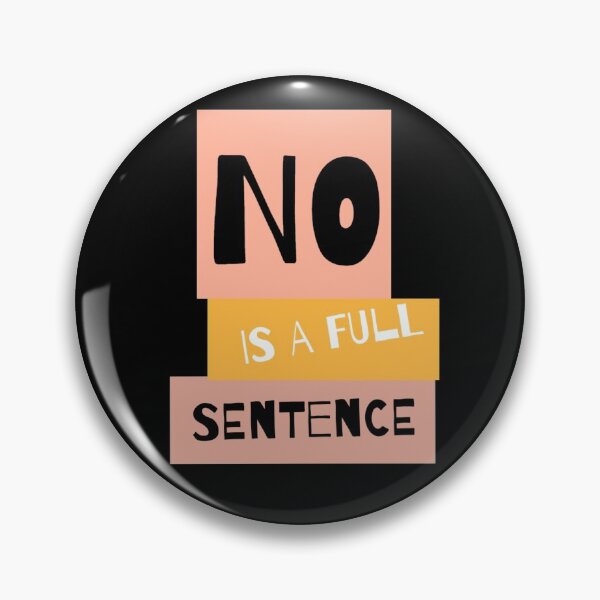 Item preview, No is a full sentence designed and sold by StacieNichols.