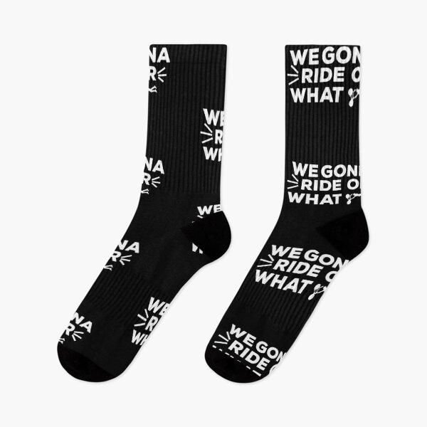 Item preview, We Gonna Ride Or What Quote  designed and sold by AritraSur.
