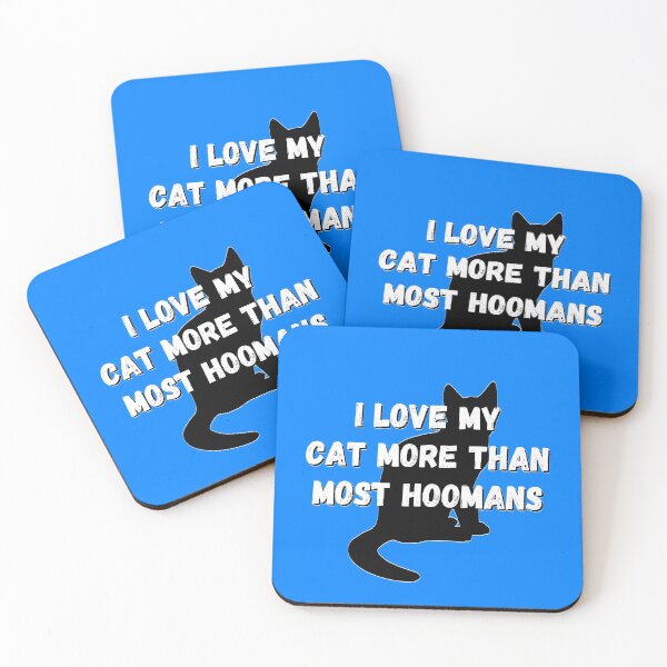Item preview, I Love My Cat More Than Most Hoomans Cute Funny designed and sold by ttuniques.