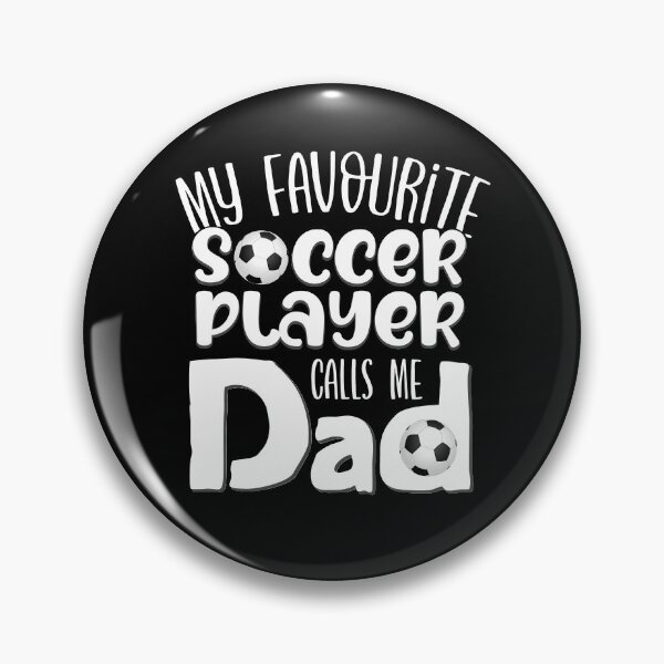 Item preview, My Favourite Soccer Player Calls Me Dad designed and sold by FuntasticDez.