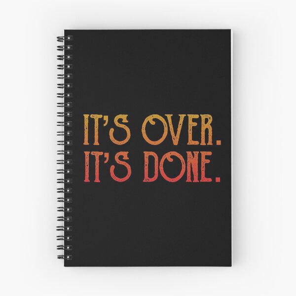 Item preview, It's Over. It's Done. designed and sold by inkset.