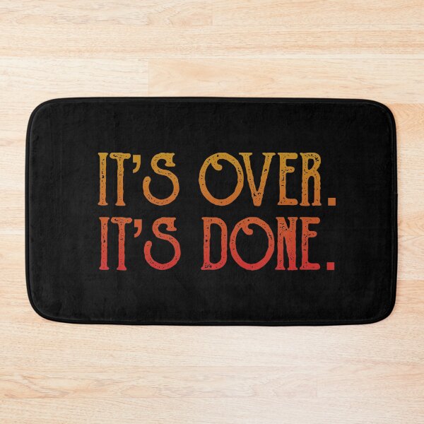 Item preview, It's Over. It's Done. designed and sold by inkset.