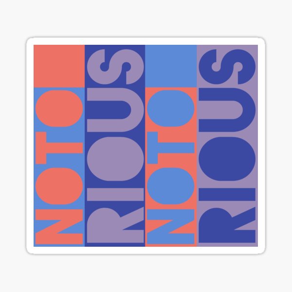 Notorious Sticker