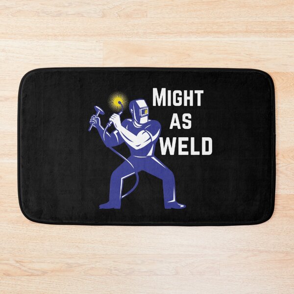 Item preview, Welder Gift - Might as Weld designed and sold by TrndSttr.