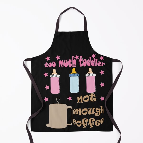 Item preview,  Too much toddler not enough coffee designed and sold by Eman4design.