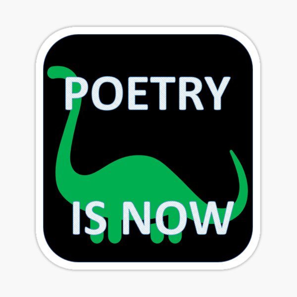 POETRY IS NOW Sticker