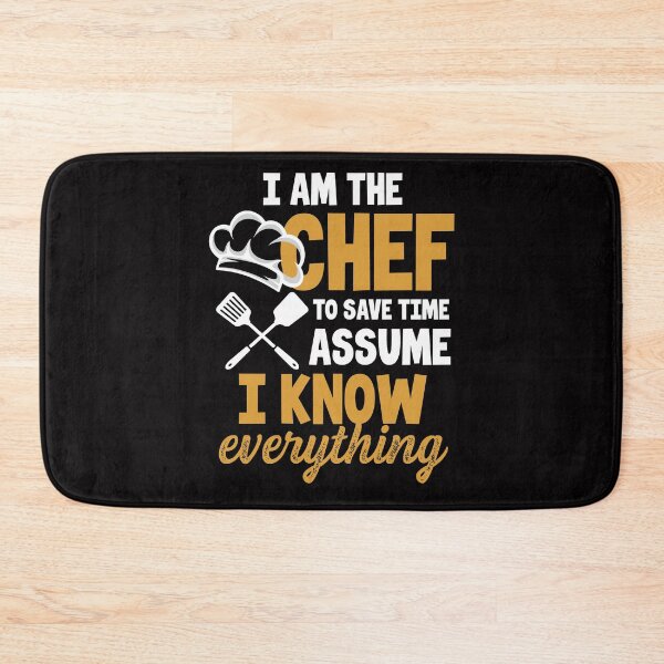 Item preview, I Am The Chef To Save Time Assume I Know Everything designed and sold by MagicSD Designs.