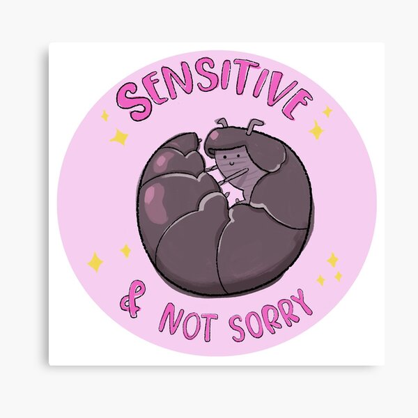 Sensitive & Not Sorry Canvas Print