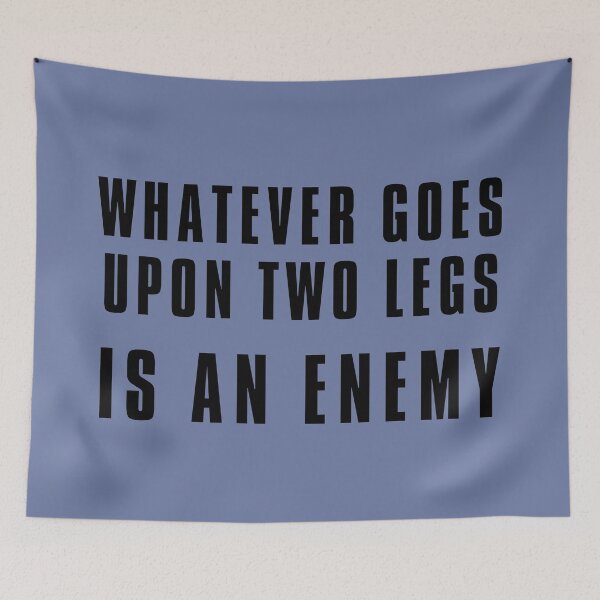 Item preview, Whatever goes upon two legs is an enemy designed and sold by HobbiesAndFun.