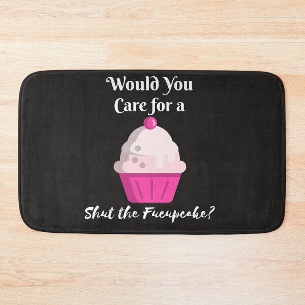 Item preview, Would You Care for a Shut the Fucupcake designed and sold by TrndSttr.