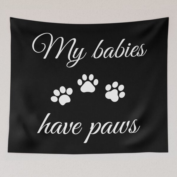 Item preview, Pet design - "My babies have paws" designed and sold by xomooda.