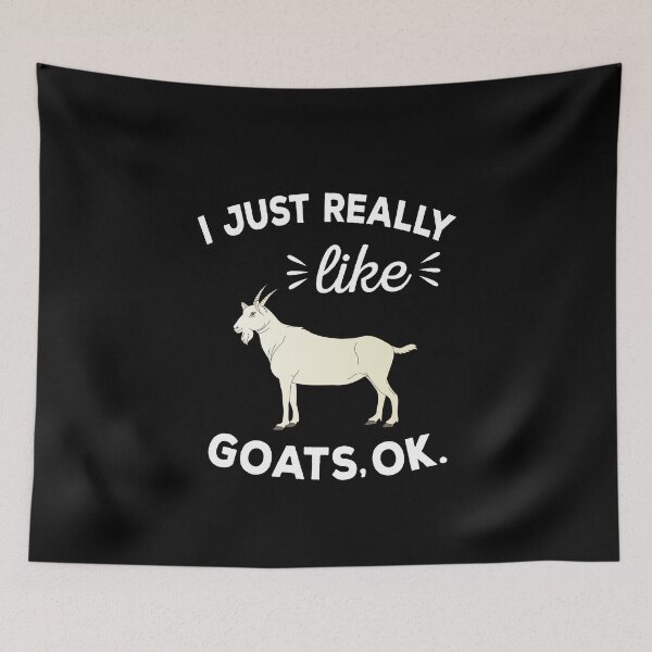 Item preview, I Just Really Like Goats Ok - Cute and Funny Goats Lover designed and sold by ReadyArt.