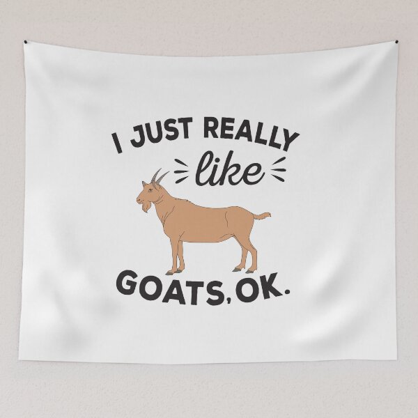 Item preview, I Just Really Like Goats Ok - Cute and Funny Goats Lover designed and sold by ReadyArt.