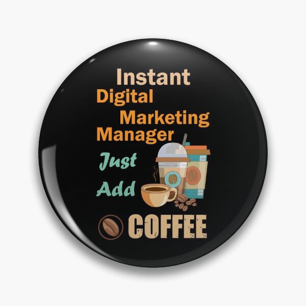 Item preview, Instant digital marketing manager just add to me coffee, light text , funny coffee lovers digital marketing manager  job , humor, joke, meme designed and sold by SGS-.