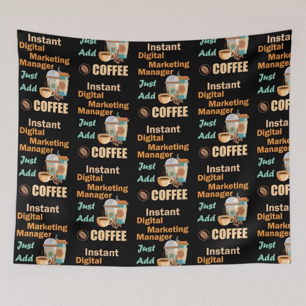 Item preview, Instant digital marketing manager just add to me coffee, light text , funny coffee lovers digital marketing manager  job , humor, joke, meme designed and sold by SGS-.