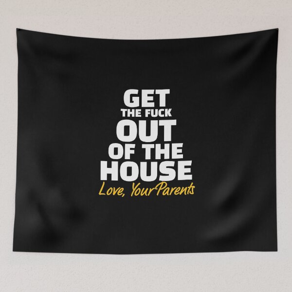 Item preview, Get Out of the House designed and sold by HorizonDesignz.