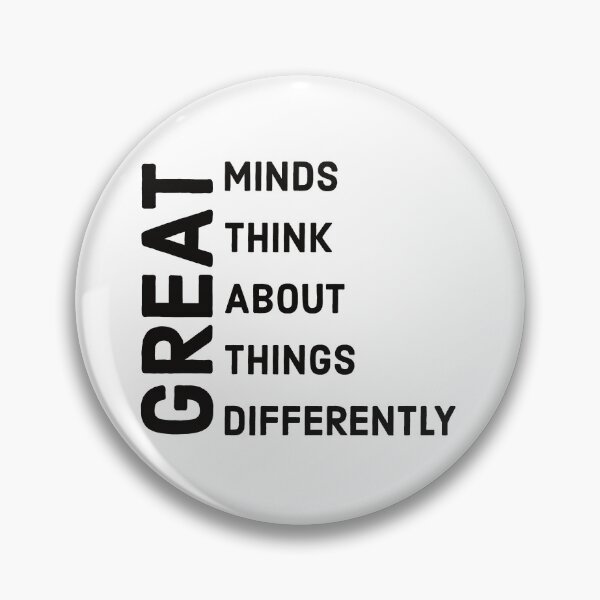 Item preview, Great Minds Think About Things Differently designed and sold by JirfHend.