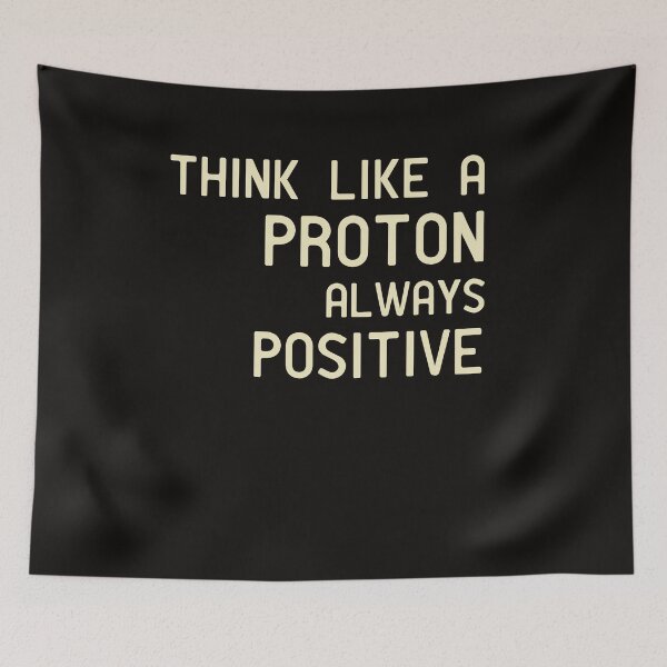 Item preview, Think like a proton always positive designed and sold by manardesign.
