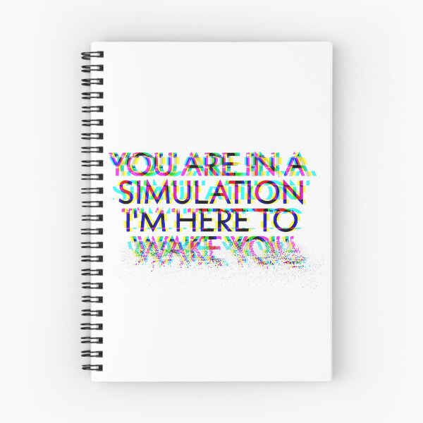 Item preview, You are in a simulation  designed and sold by hillary marek.