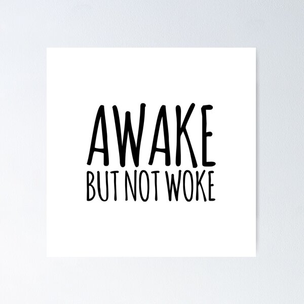 Item preview, Awake But Not Woke designed and sold by suver.