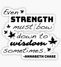 Strength Must Bow to Wisdom - Annabeth Chase Sticker