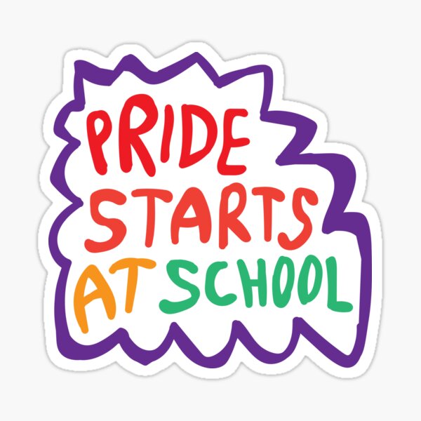 Pride Starts at School Sticker