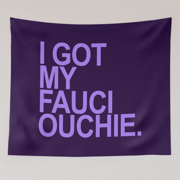 Item preview,  I got my Fauci Ouchie designed and sold by Thelittlelord.