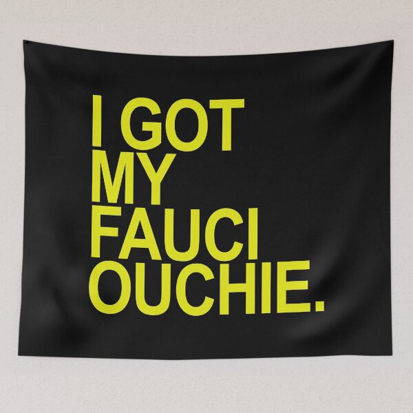 Item preview, I got my Fauci Ouchie designed and sold by Thelittlelord.