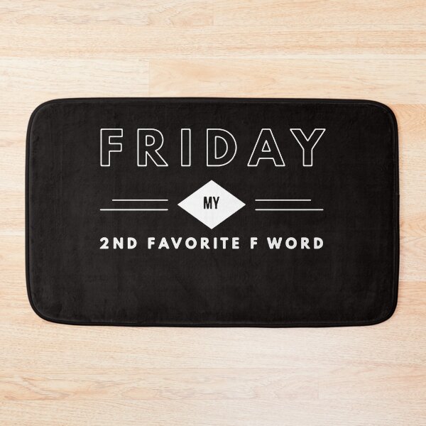 Item preview, Friday My 2nd Favorite F Word designed and sold by TrndSttr.