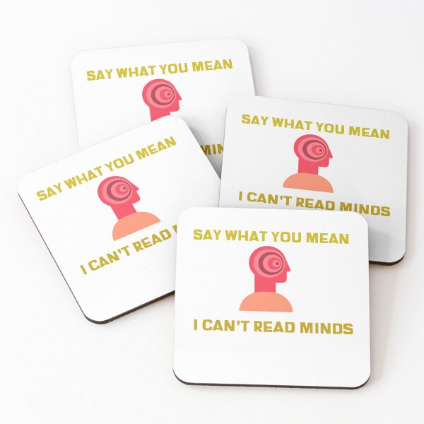 Item preview, Say What You Mean I Can't Read Minds designed and sold by TAPDesigns.